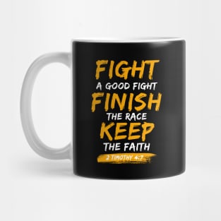 Bible Verse Fight a Good Fight 2 Timothy 4:7 Mug